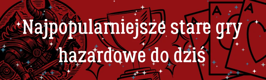 stare-gry-hazardowe